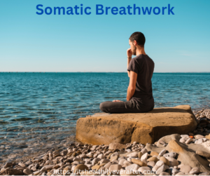 Read more about the article How the Remarkable Somatic Breathwork Can Help Release Trauma Stored in the Body