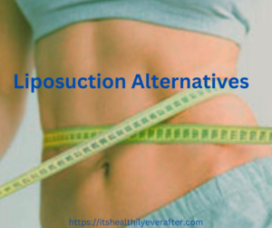 Read more about the article “10 Astounding Liposuction Alternatives: Achieving Your Desired Body Shape Without Surgery”